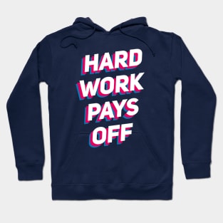 Hard Work Pays Off Hoodie